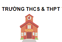 Trường THCS & THPT Tạ Quang Bửu